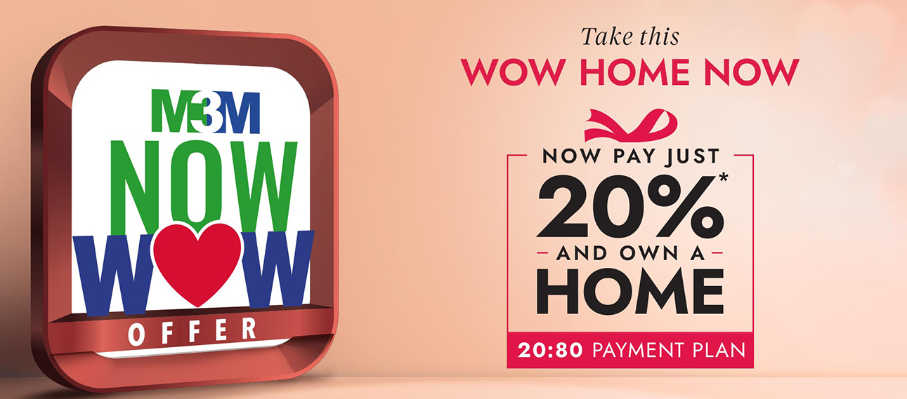 M3M Now Wow Offer